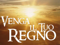 Venga il Tuo Regno - Thy Kingdom Come